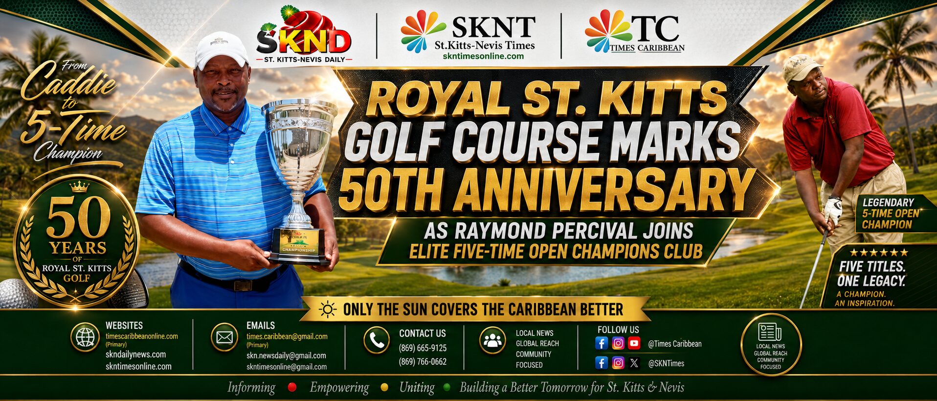 ROYAL ST. KITTS GOLF COURSE MARKS 50TH ANNIVERSARY AS RAYMOND PERCIVAL JOINS ELITE FIVE-TIME OPEN CHAMPIONS CLUB